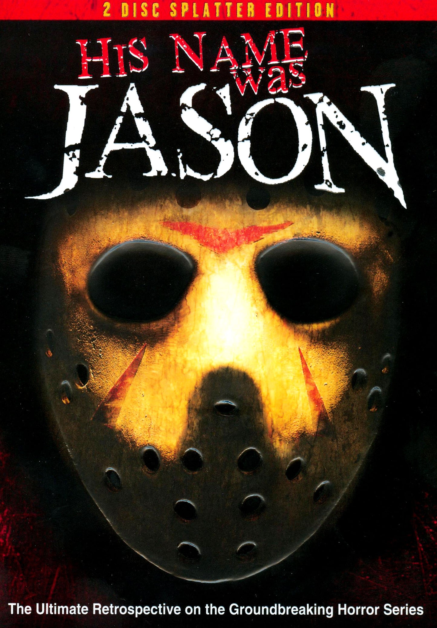 His Name Was Jason: 30 Years of Friday the 13th [2 Discs] [Splatter Edition] cover art