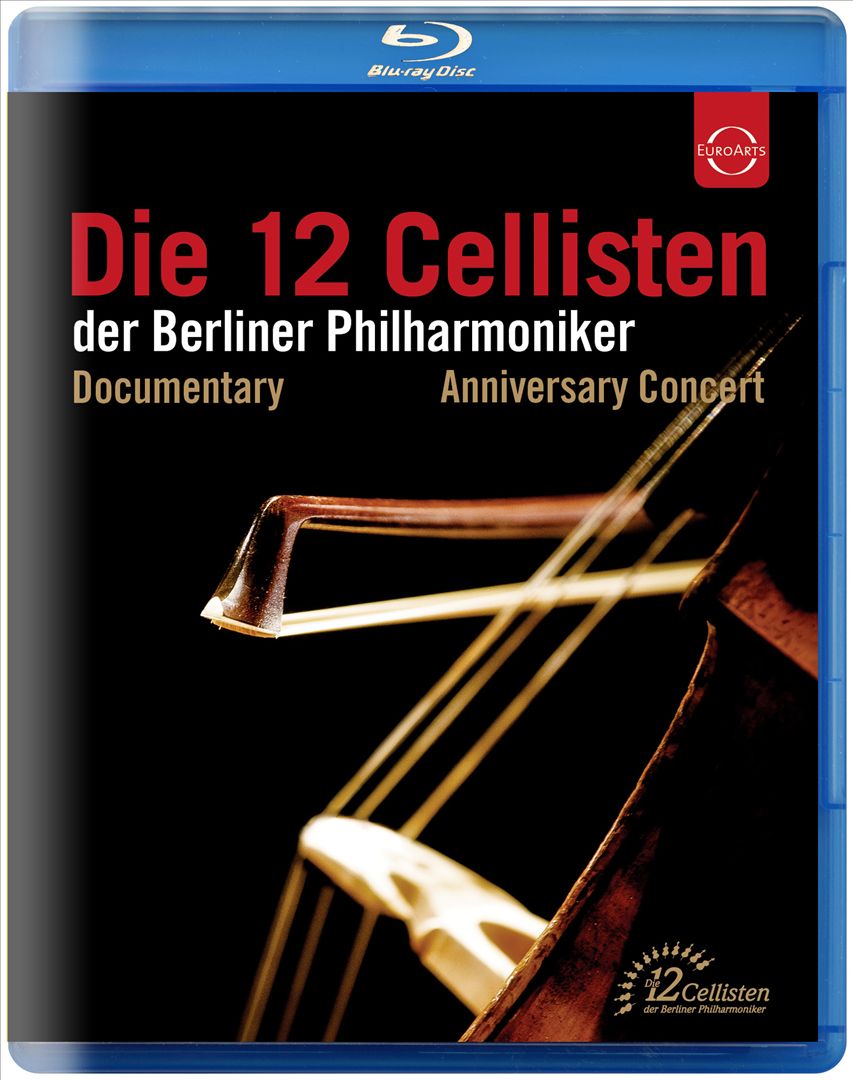 Die 12 Cellisten der Berliner Philharmoniker: Documentary/Anniversary Concert cover art
