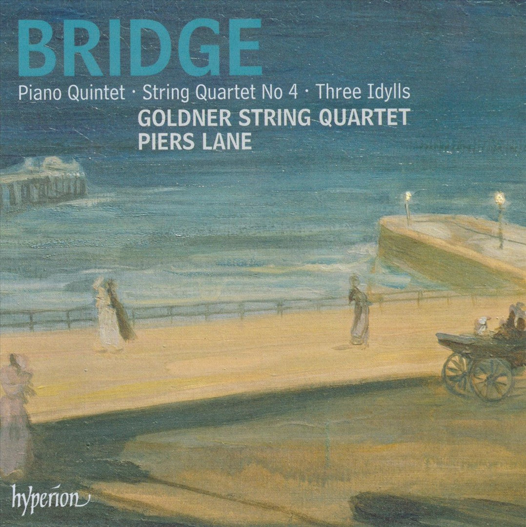 Bridge: Piano Quintet; String Quartet No. 4; Three Idylls cover art