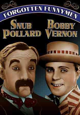Forgotten Funnymen: Pollard and Bobby Vernon cover art