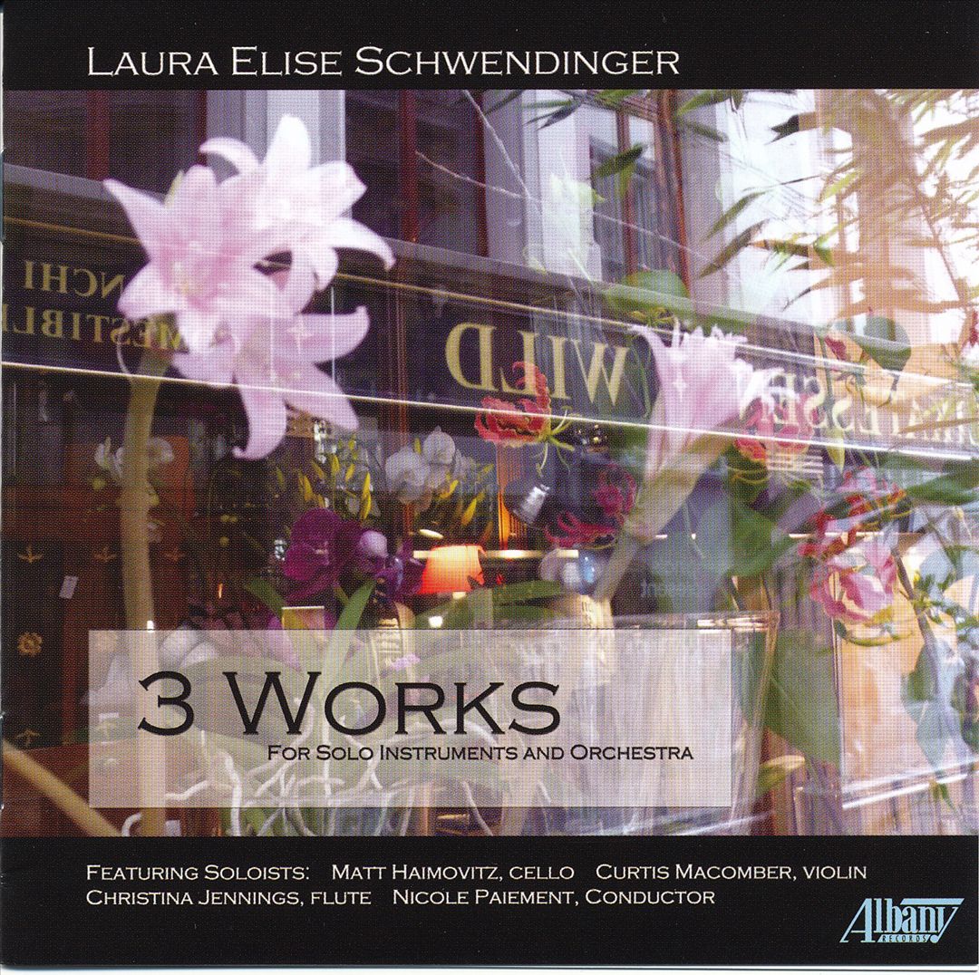 Laura Elise Schwendinger: Three Works cover art