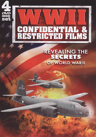 WWII: Confidential & Restricted Films: Revealing the Secrets of World War II cover art
