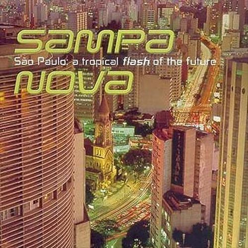 Brazil: Sampa Nova (Sao Paulo - A Tropical Flash Of The Future) cover art
