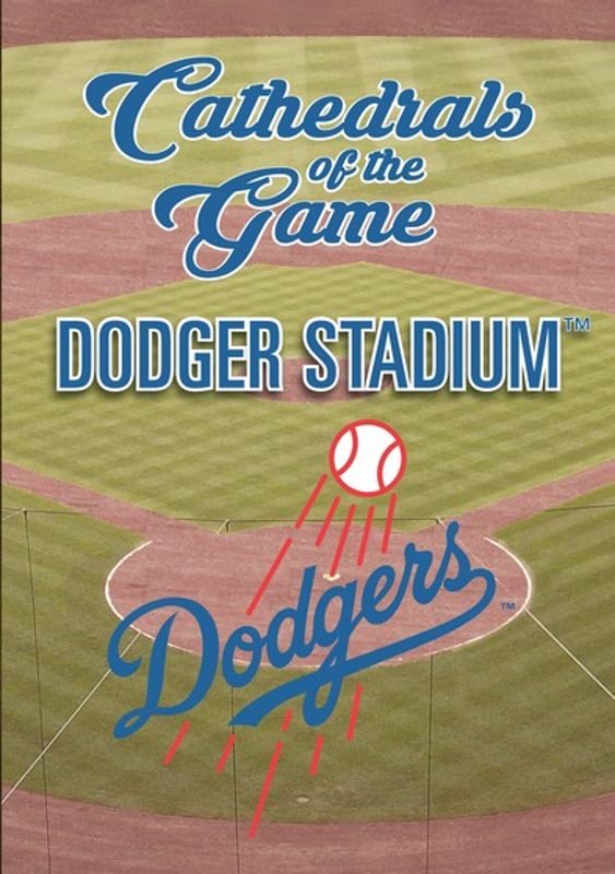 Cathedrals of the Game: Dodger Stadium - Dodgers cover art