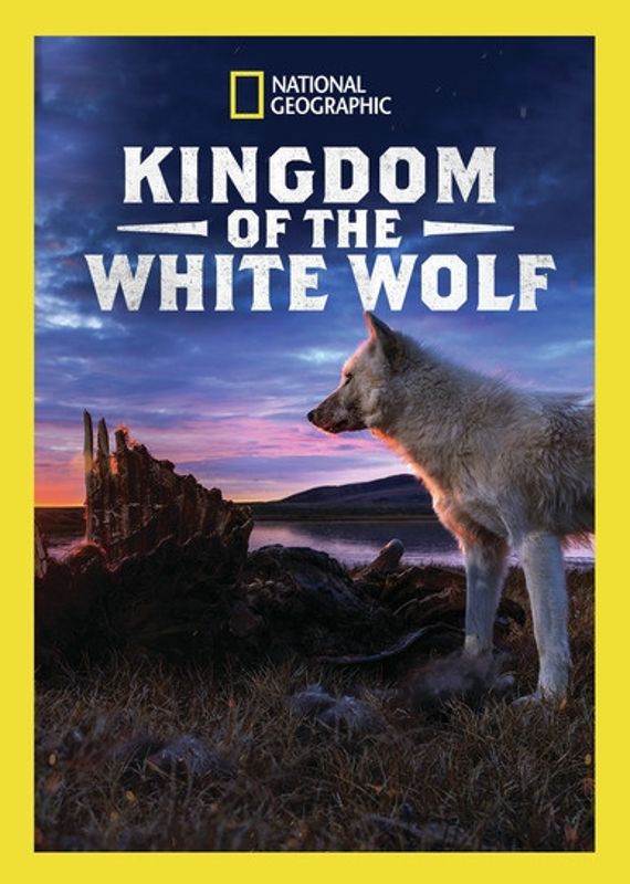 National Geographic: Kingdom of the White Wolf cover art