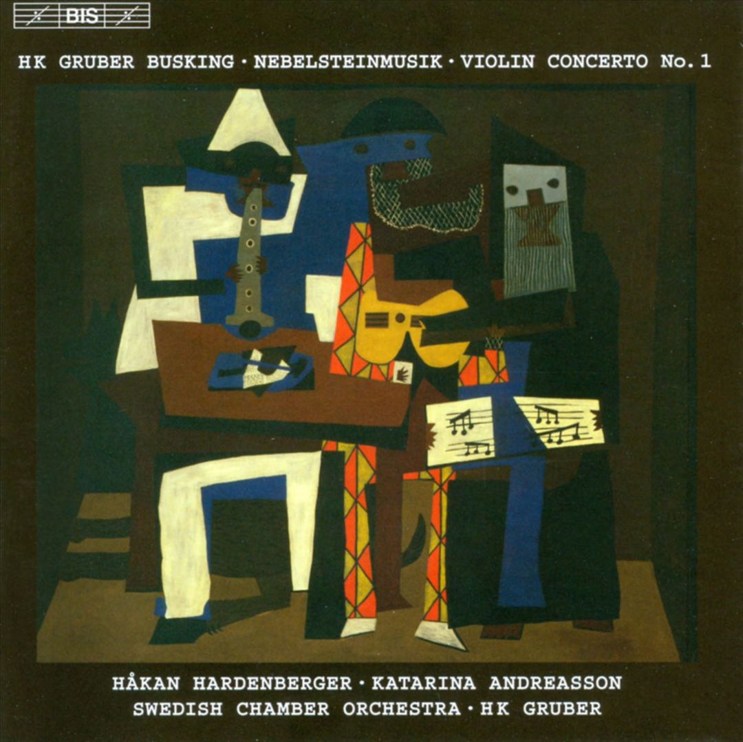 HK Gruber: Busking; Nebelsteinmusik; Violin Concerto No. 1 cover art