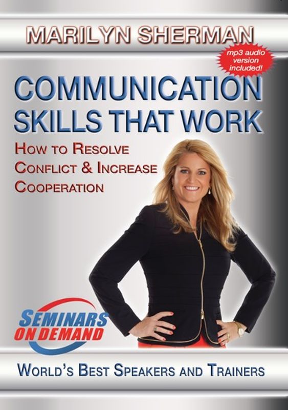 Communication Skills That Work: How to Resolve Conflict and Increase Cooperation cover art