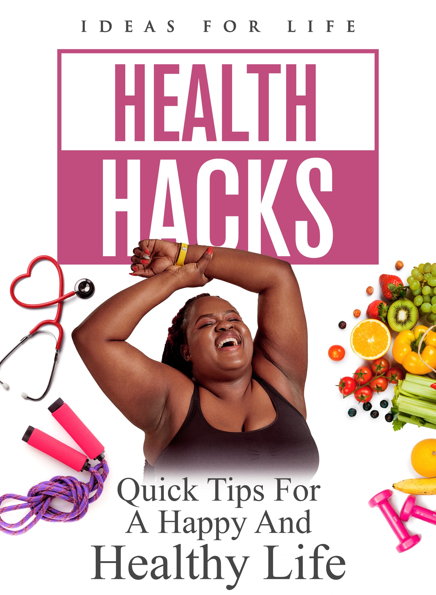 Health Hacks: Quick Tips for a Happy and Healthy Life cover art