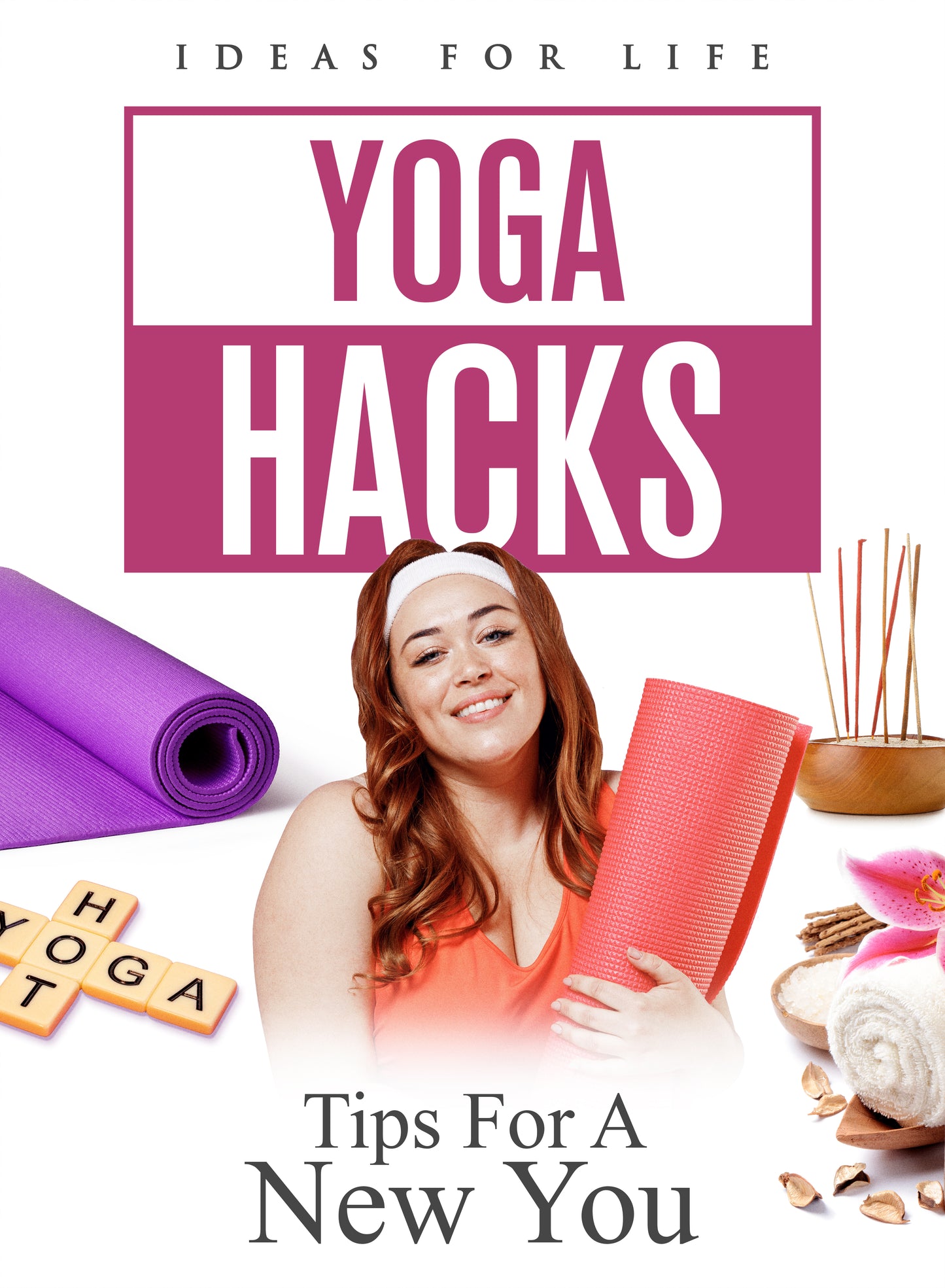 Yoga Hacks: Tips for a New You cover art