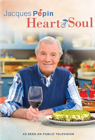Jacques Pepin: Heart and Soul cover art