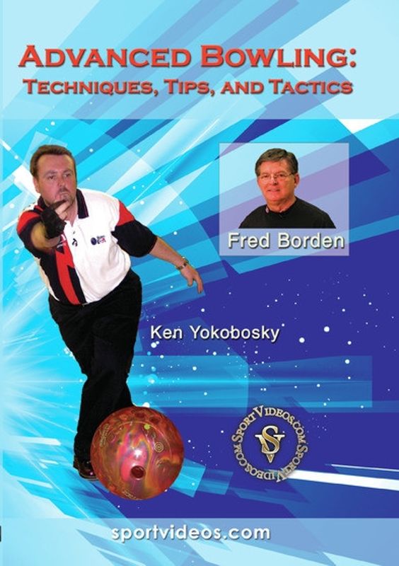 Advanced Bowling: Techniques, Tips and Tactics cover art