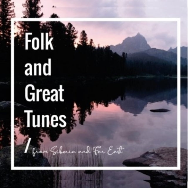 FOLK & GREAT TUNES FROM SIBERIA & FAR EA cover art