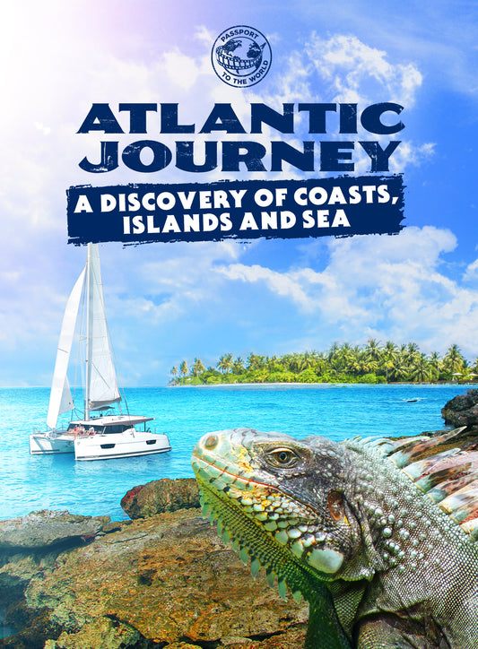 Passport to the World: Atlantic Journey - A Discovery of Coasts, Islands and Sea cover art