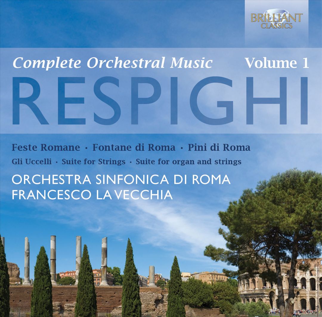 Respighi: Complete Orchestral Music, Vol. 1 cover art