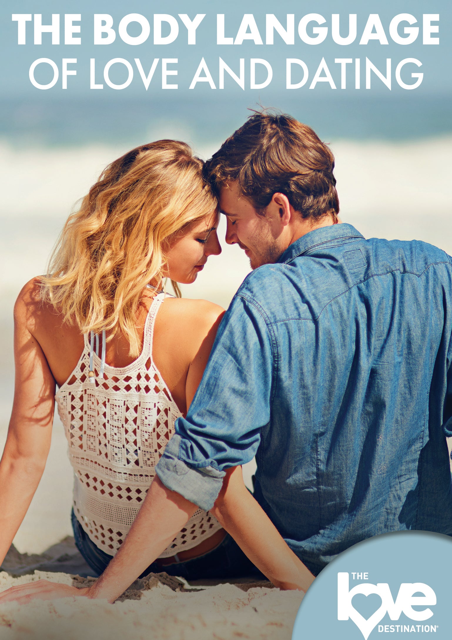 Love Destination Courses: The Body Language of Love and Dating cover art
