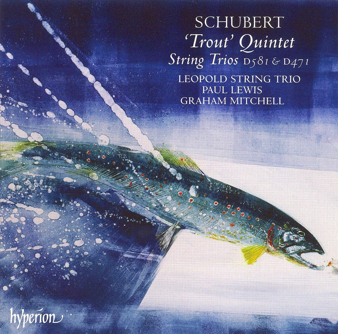 Schubert: 'Trout' Quintet; String Trios D 581 & D 471 cover art