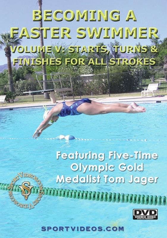 Becoming a Faster Swimmer, Vol. 5: Starts, Turns & Finishes for All Strokes cover art