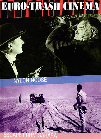 Euro-Trash Cinema: Nylon Noose/Escape from Sahara cover art