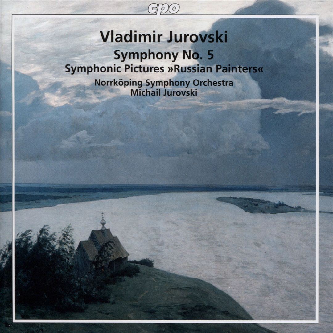 Vladimir Jurowski: Symphony No. 5; Symphonic Pictures "Russian Painters" cover art