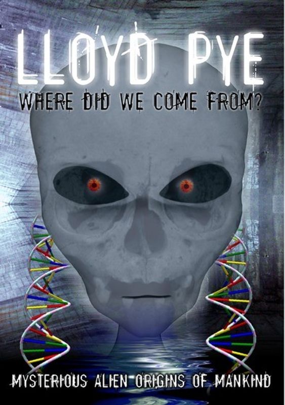Lloyd Pye: Where Did We Come From? cover art
