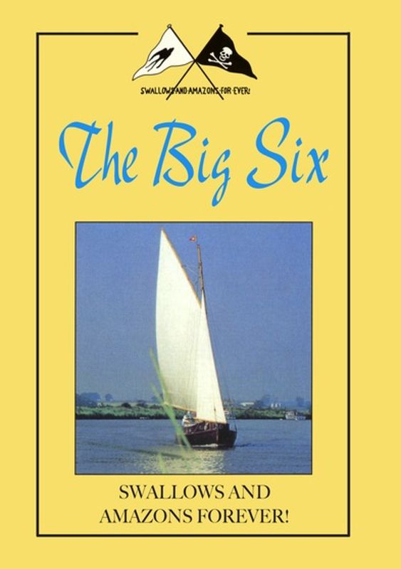 Swallows and Amazons Forever! The Big Six cover art