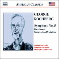 George Rochberg: Symphony No. 5; Black Sounds; Transcendental Variations cover art