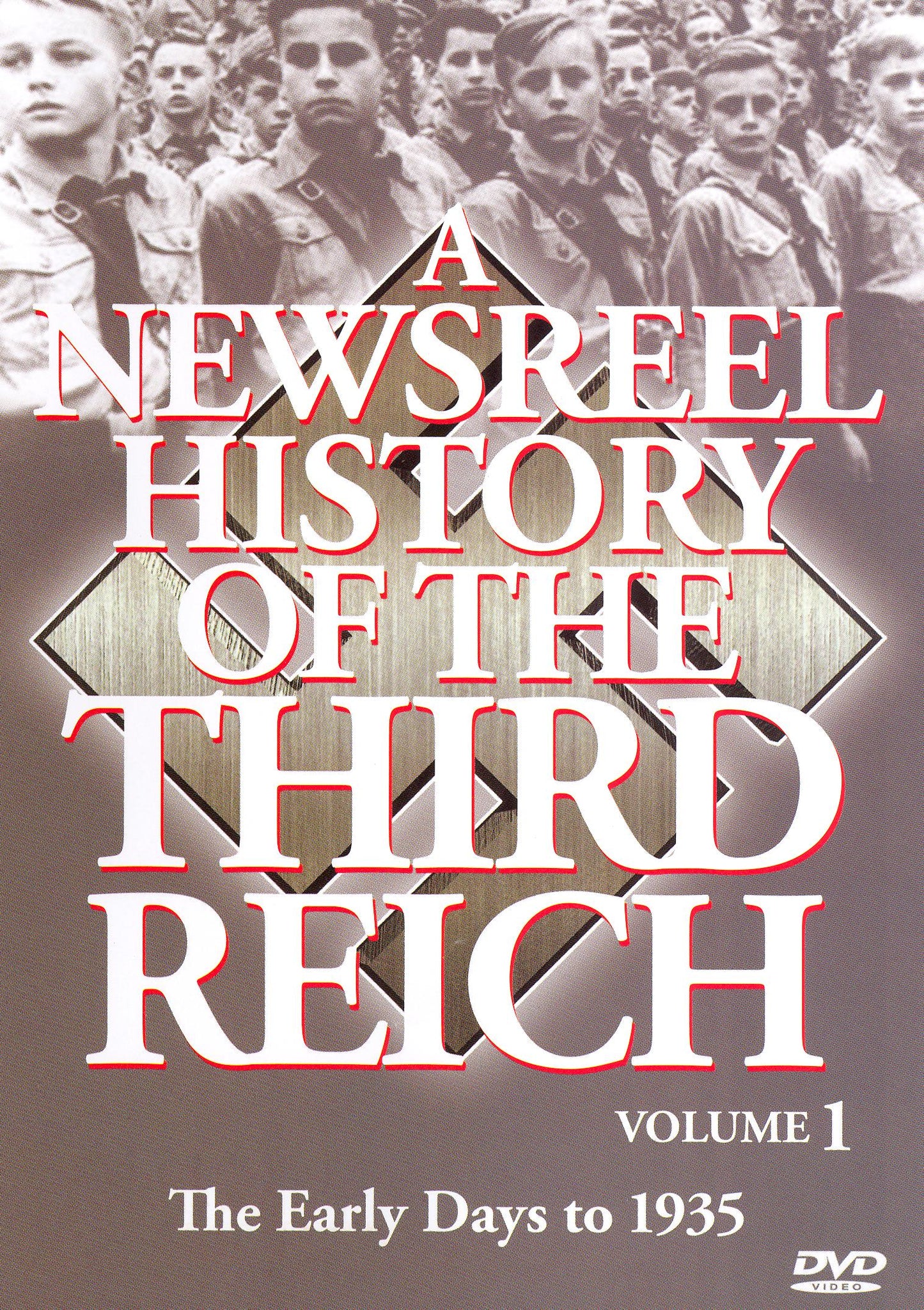 Newsreel History of the Third Reich, Vol. 1: The Early Days to 1935 cover art