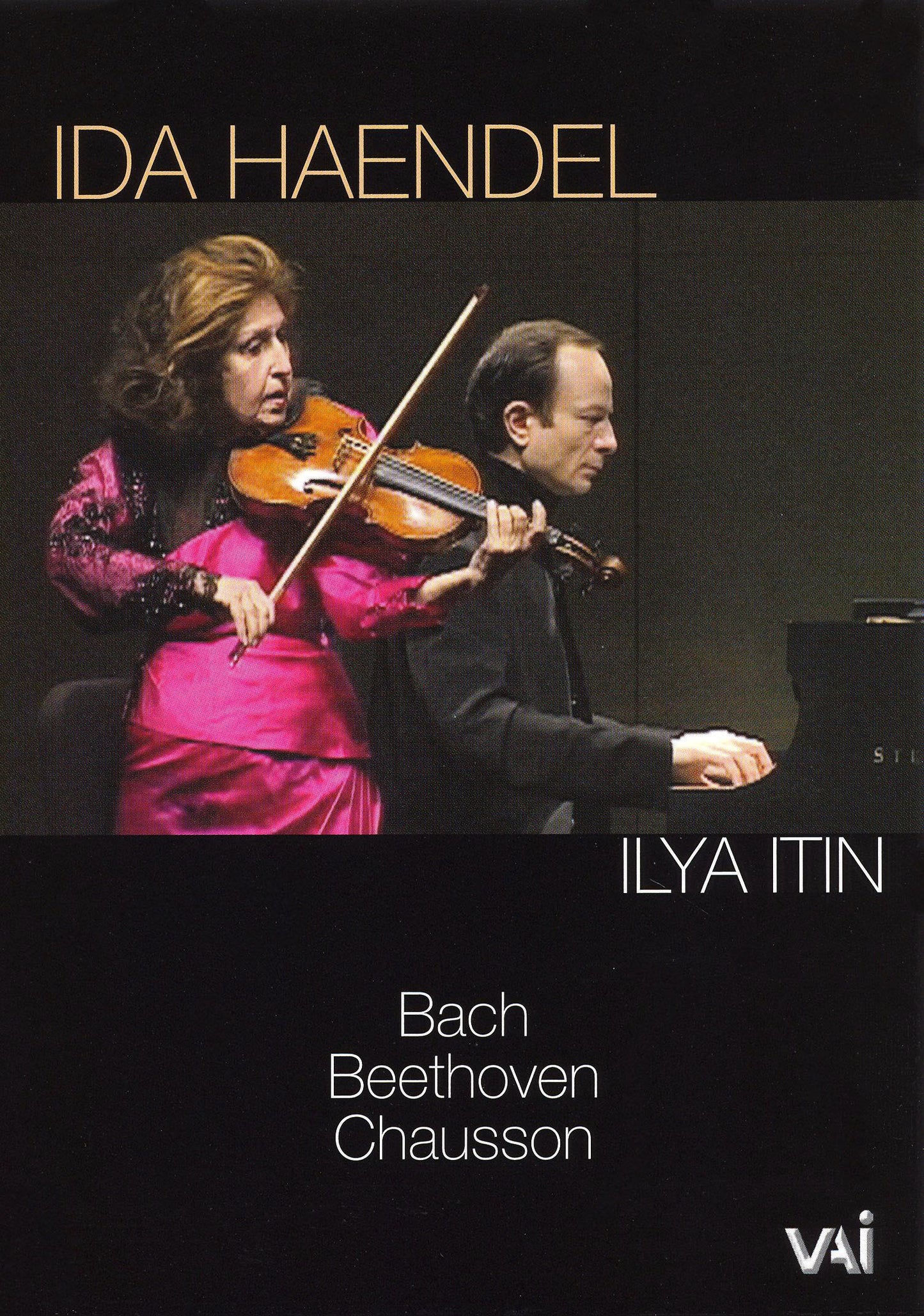 Ida Haendel and Ilya Itin play Bach, Beethoven and Chausson [DVD Video] cover art