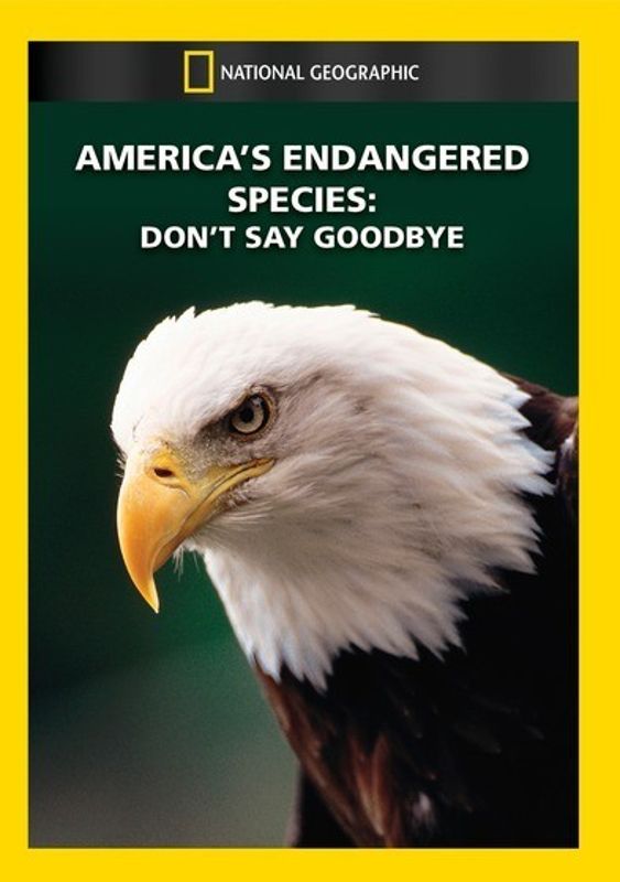 National Geographic: America's Endangered Species - Don't Say Goodbye cover art