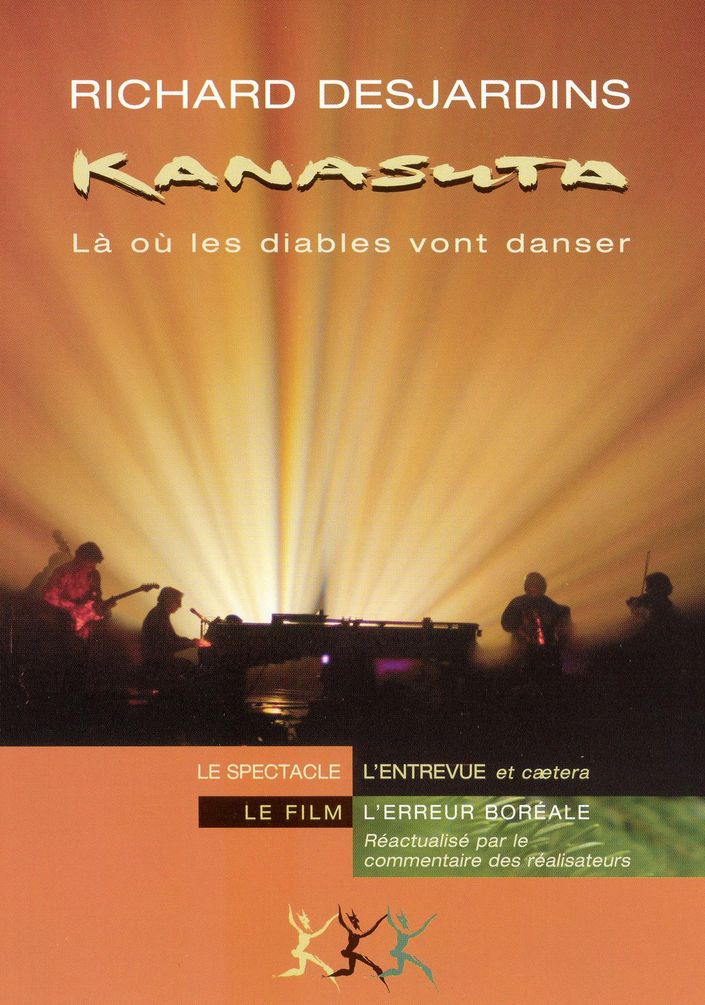 Richard Desjardins: Kanasuta - La Ou Les Diables Vont Danser cover art