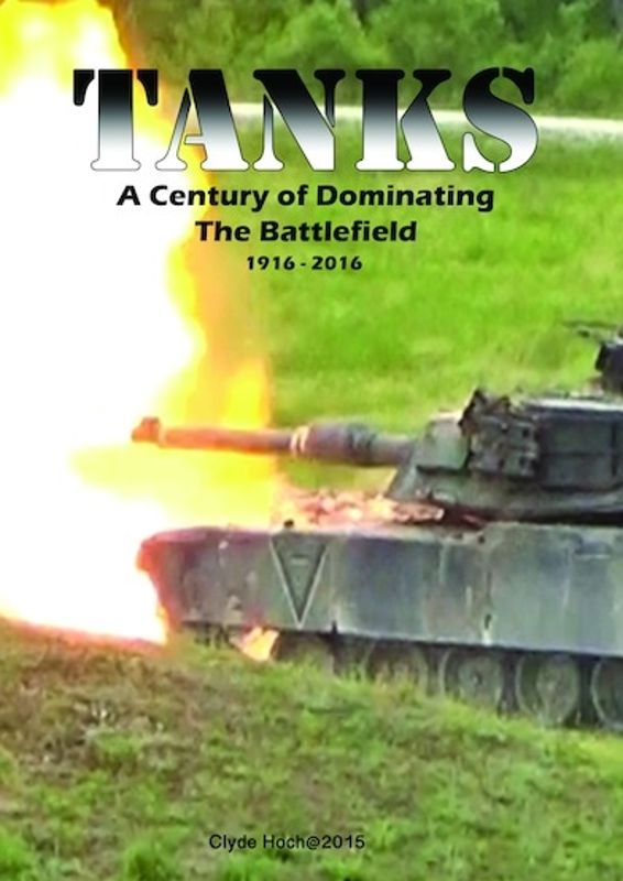 Tanks: A Century of Dominating the Battlefield cover art