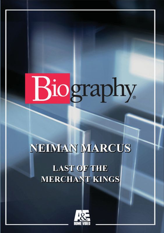 Biography: Neiman Marcus - Last of the Merchant Kings cover art