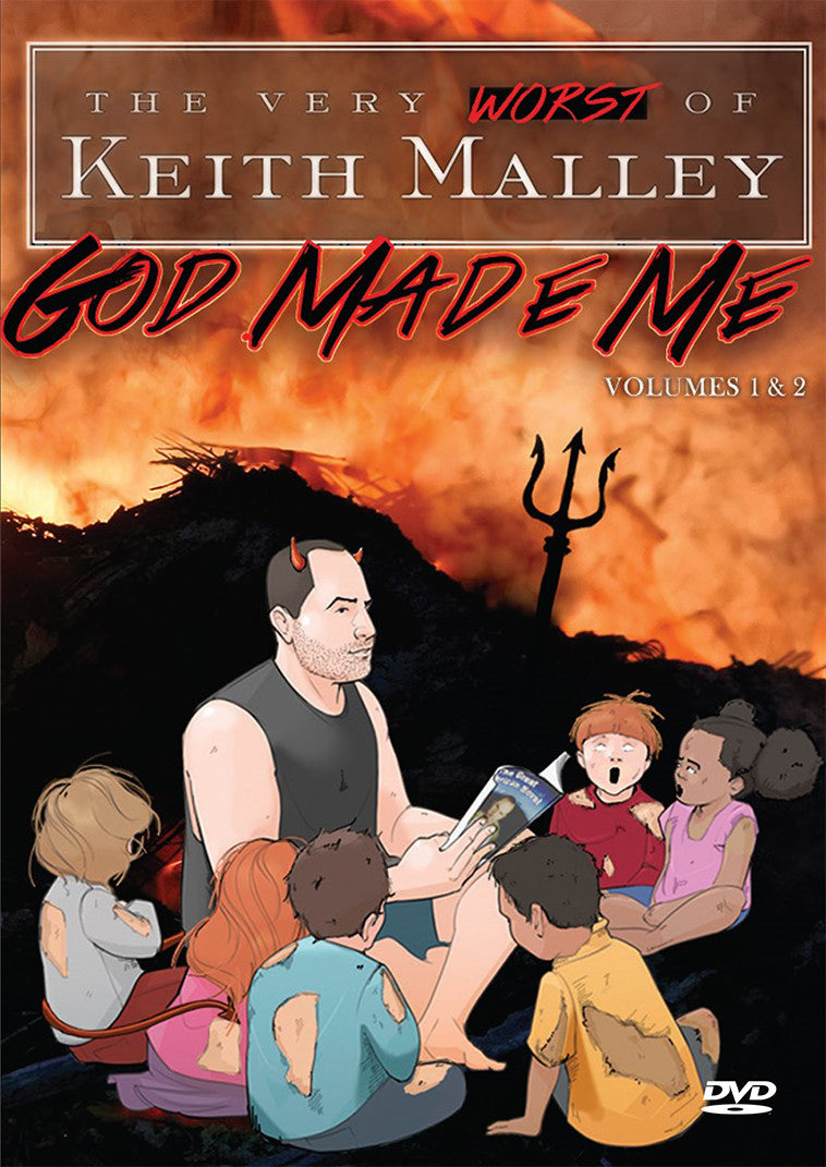Keith Malley: God Made Me - The Very Worst of Keith Malley - Volumes 1 & 2 cover art