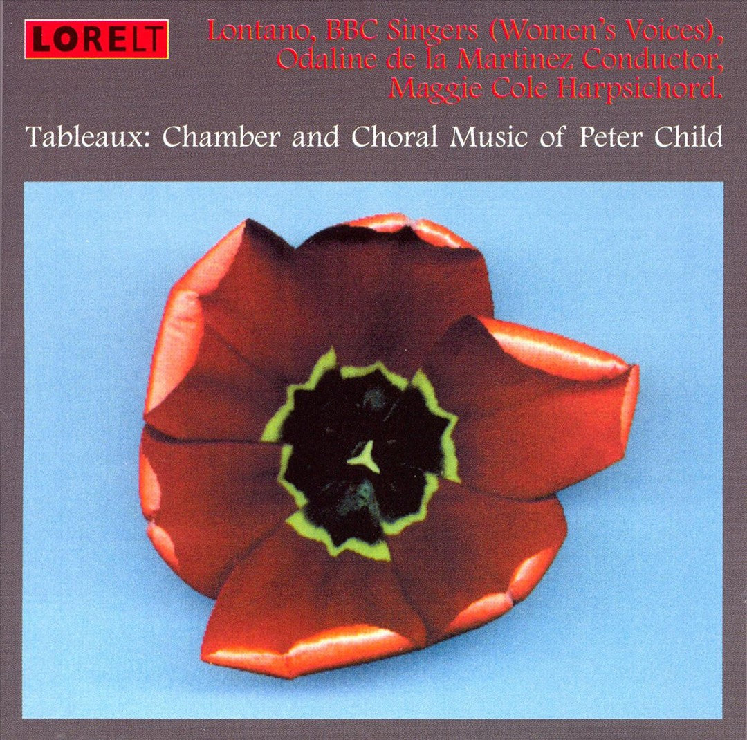 Tableaux: Chamber and Choral Music of Peter Child cover art