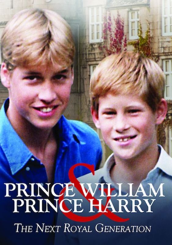 Prince William & Prince Harry: The Next Royal Generation cover art
