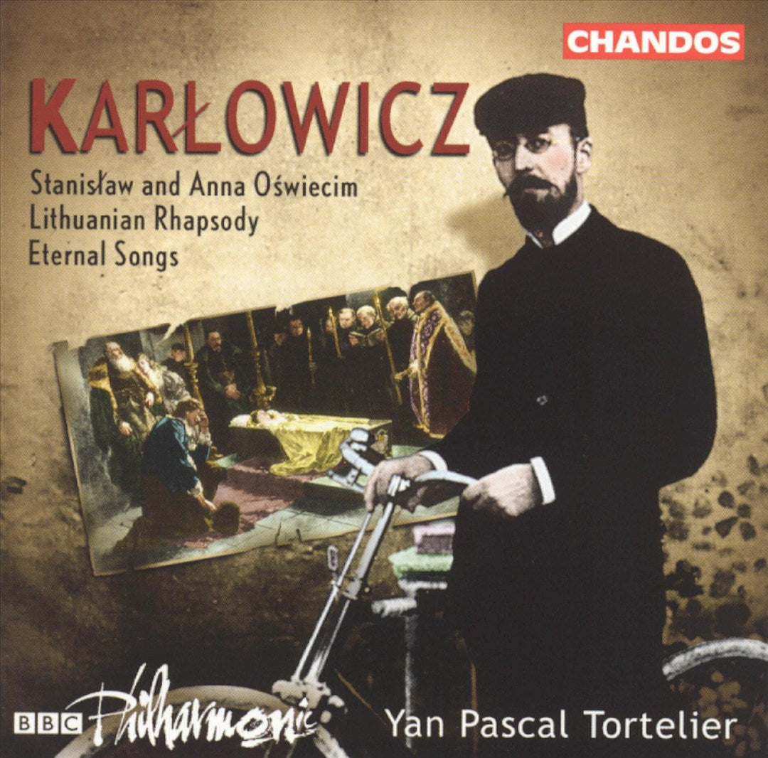 Mieczyslaw Karlowicz: Stanislaw & Anna Oswiecim; Lithuanian Rhapsody; Eternal Songs cover art