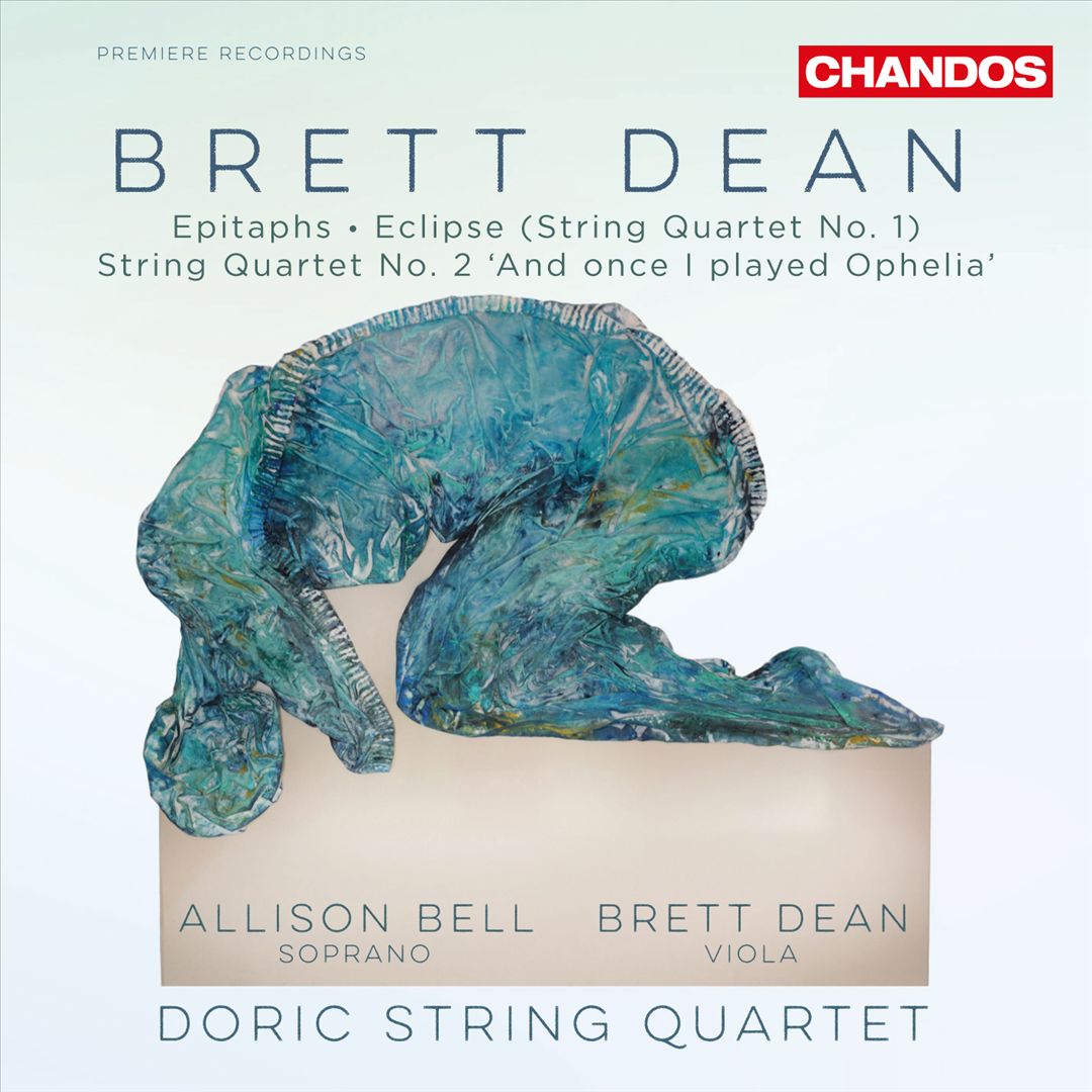 Brett Dean: Epitaphs; Eclipse (String Quartet No. 1); String Quartet No. 2 "And once I played Ophelia" cover art