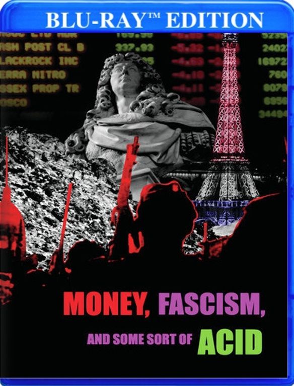 Money, Fascism and Some Sort of Acid [Blu-ray] cover art