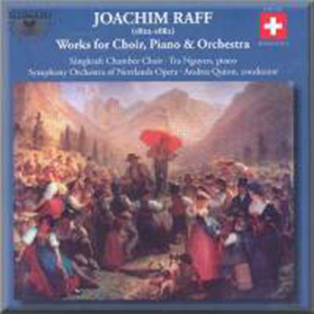 Joachim Raff: Works for Choir, Piano & Orchestra cover art