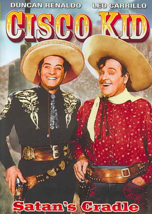 Cisco Kid in Satan's Cradle: Duncan Renaldo cover art