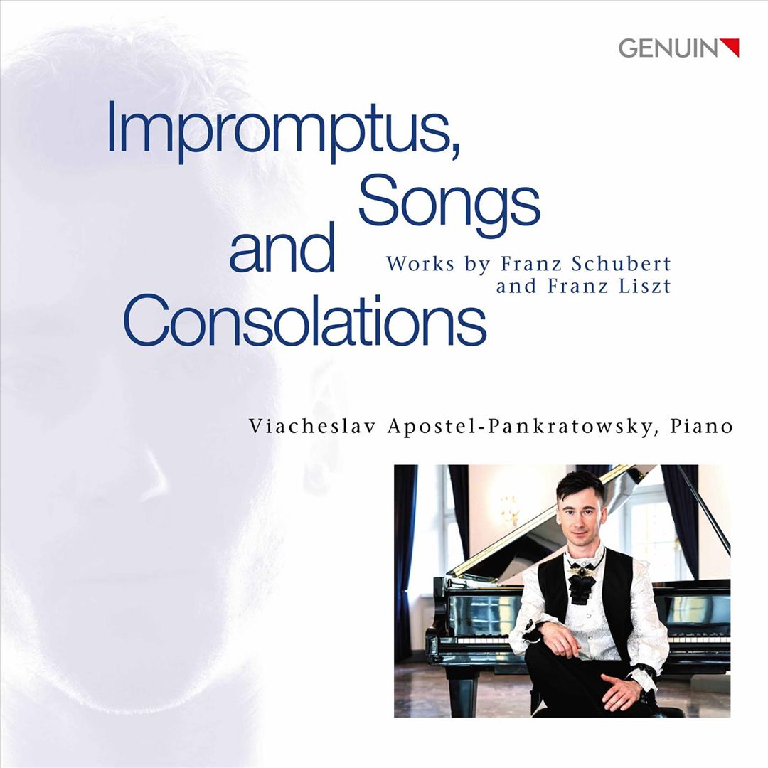 Impromptus, Songs, Consolation - Works by Franz Schubert and Franz Liszt cover art