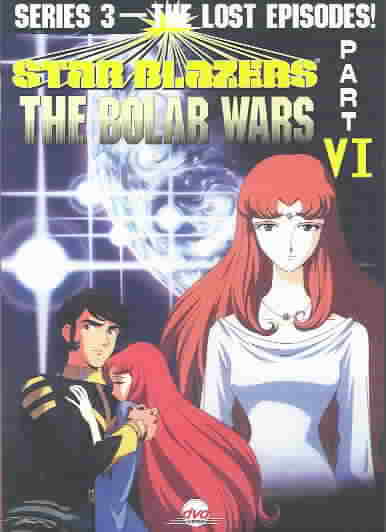 Star Blazers - Series 3: The Bolar Wars - Part 6 cover art