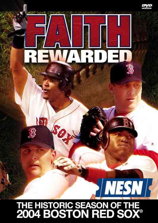 Faith Rewarded: The Historic Season of the 2004 Boston Red Sox cover art