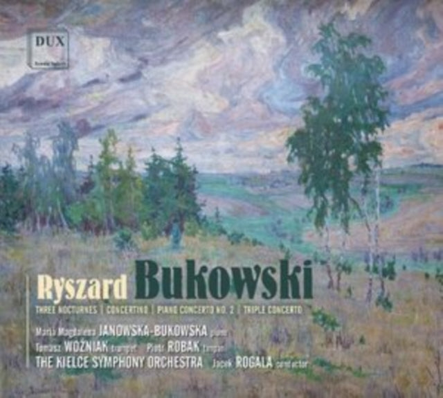 BUKOWSKI - THREE NOCTURNES, CONCERTINO, PIANO CONCERTO NO.2, TRIPLE CONCERTO cover art