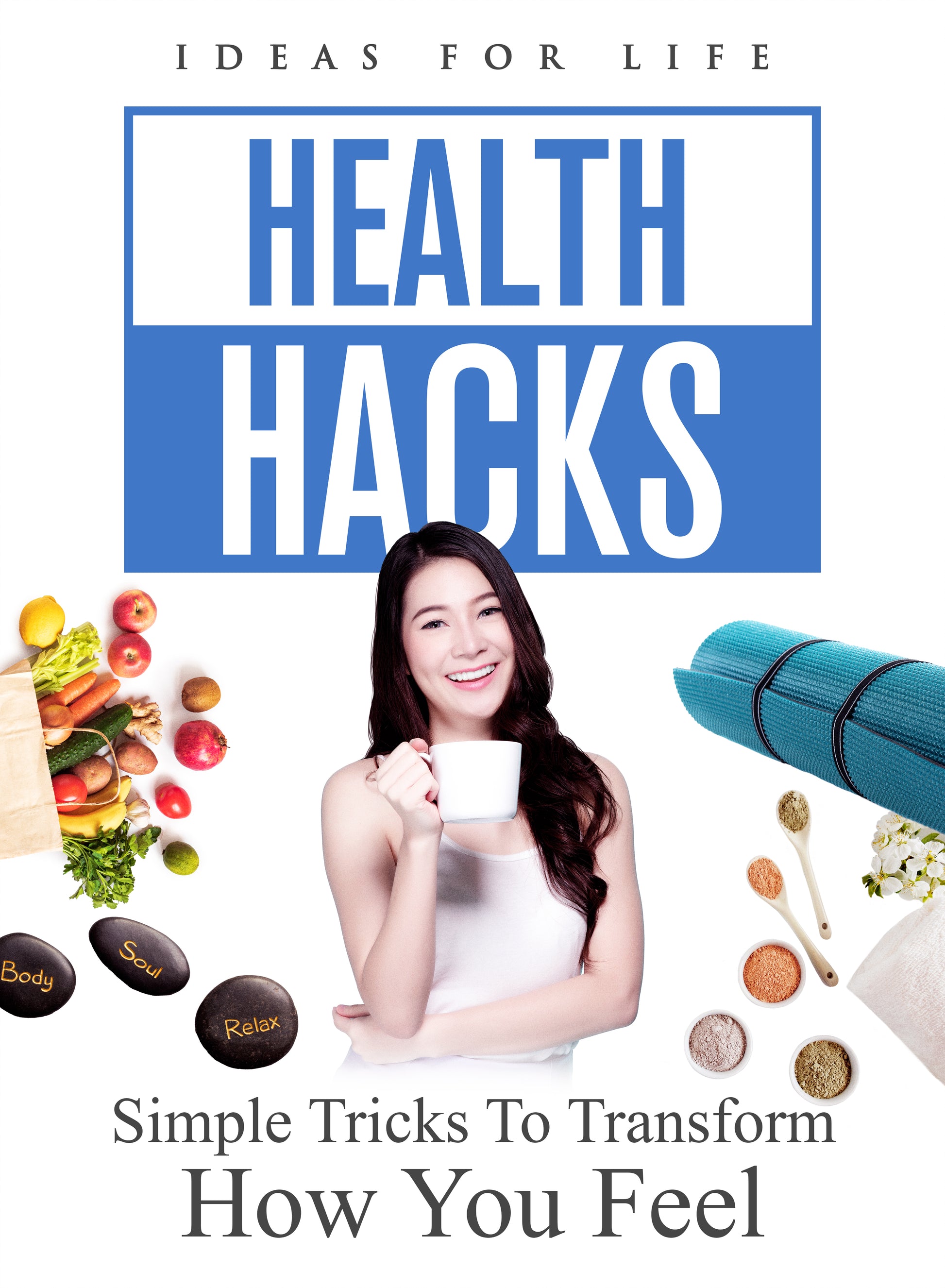 Health Hacks: Simple Tricks to Transform How You Feel cover art