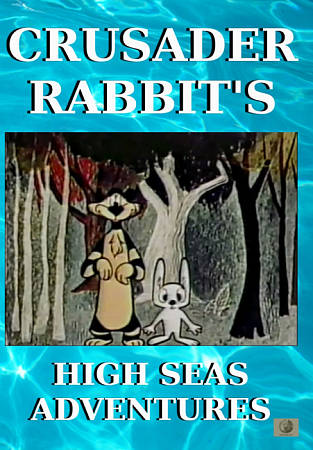 Crusader Rabbit's High Seas Adventures cover art