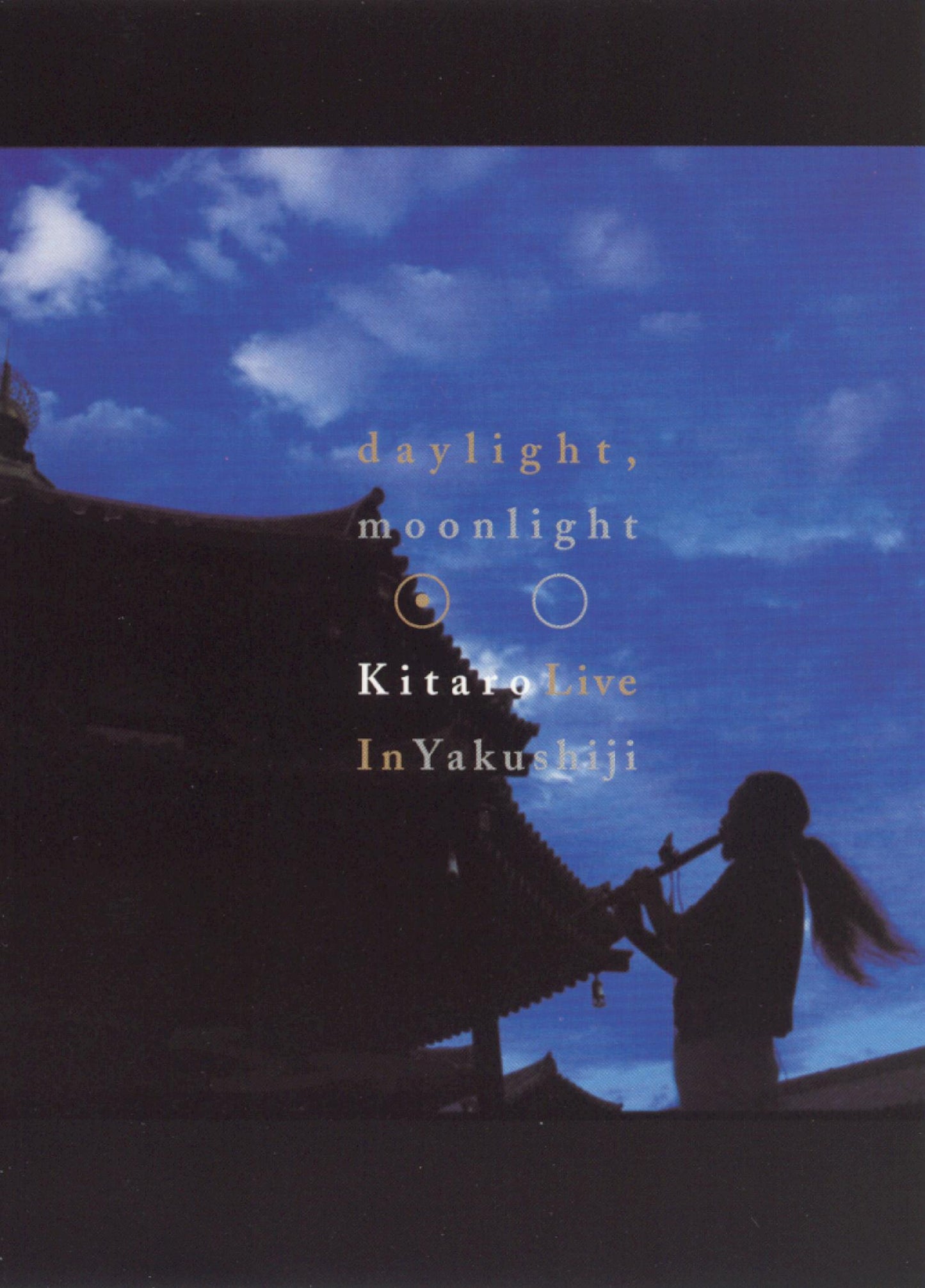 Daylight, Moonlight: Live in Yakushiji [Video] cover art