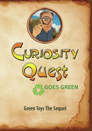 Curiosity Quest Goes Green: Green Toys - The Sequel cover art