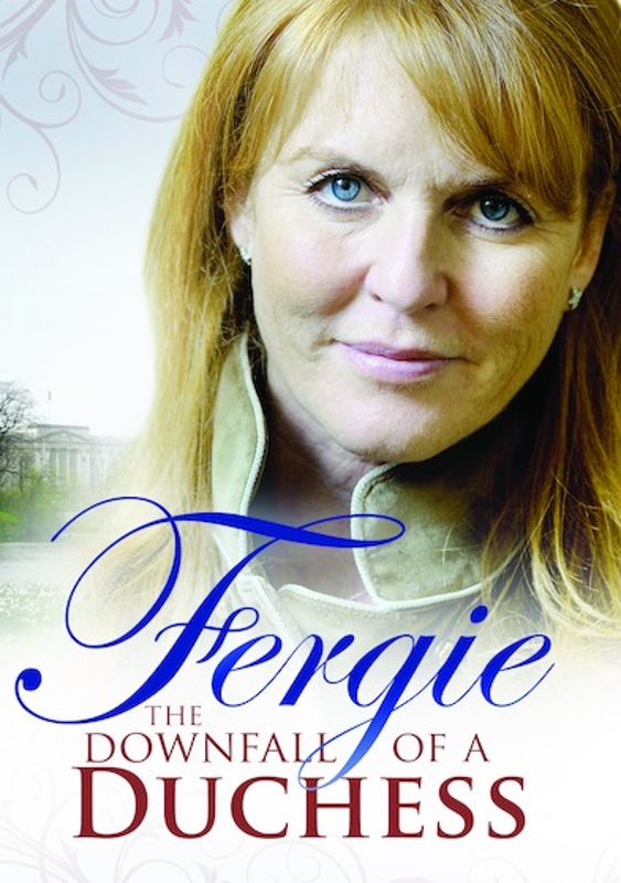 Fergie: The Downfall of a Duchess cover art