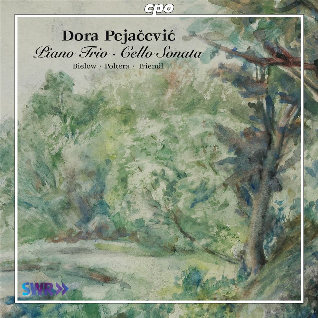 Dora Pejacevic: Piano Trio; Cello Sonata cover art